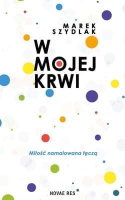 W MOJEJ KRWI BR - Marek Szydlak