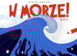 W morze! - Piotr Karski