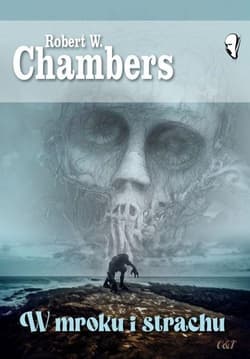 W mroku i strachu - Chambers Robert W.