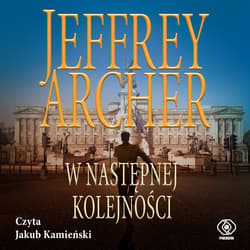 W następnej kolejności - audiobook - Jeffrey Archer