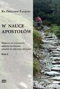 W nauce Apostołów Rok A - Zbigniew Załęcki