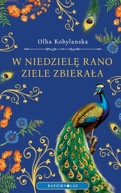 W niedzielę rano ziele zbierała - Olha Kobylańska