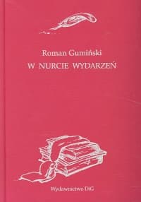 W nurcie wydarzeń - Roman Gumiński