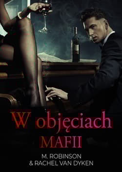 W objęciach mafii - M. Robinson & Rachel Van Dyken