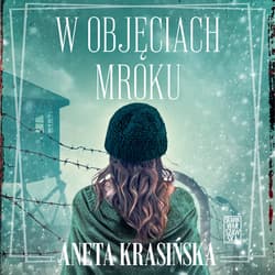 W objęciach mroku - audiobook - Aneta Krasińska