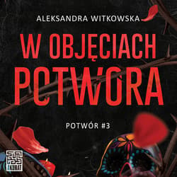 W objęciach Potwora - audiobook - Witkowska Aleksandra