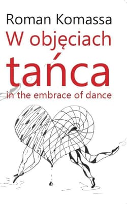 W objęciach tańca. In the embrace of dance - Komassa Roman