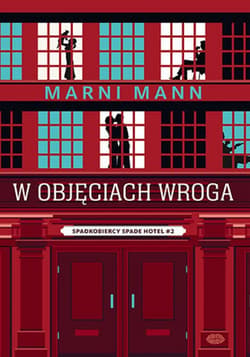 W objęciach wroga. Spadkobiercy Spade Hotel #2 - ebook