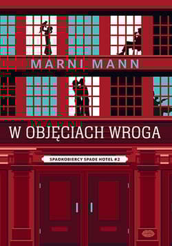 W objęciach wroga. Spadkobiercy Spade Hotel. Tom 2 - Marni Mann