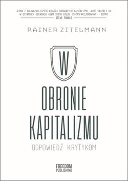 W obronie kapitalizmu Odpowiedź krytykom - Rainer Zitelmann