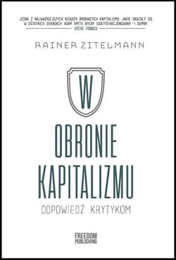 W obronie kapitalizmu Odpowiedź krytykom - Rainer Zitelmann