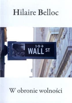 W obronie wolności - Hilaire Belloc