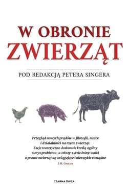 W obronie zwierząt - Monika Betley, Peter Singer