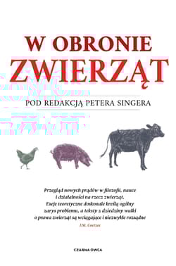 W obronie zwierząt - Monika Betley, Peter Singer
