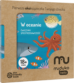 W oceanie. Ćwiczymy spostrzegawczość 18 mies.+ Pierwsza ekoksiążeczka Twojego Dziecka - zbiorowy, Autor zbiorowy