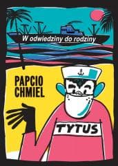 W odwiedziny do rodziny - Chmiel Papcio