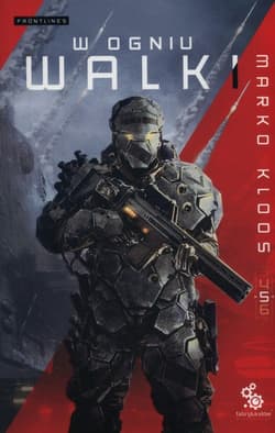W ogniu walki Seria Frontlines Tom 5 - Marko Kloos