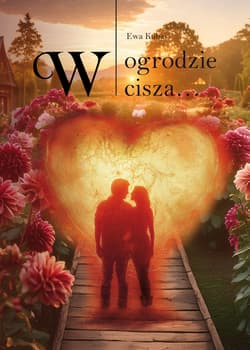 W ogrodzie cisza… - Ewa Kubas