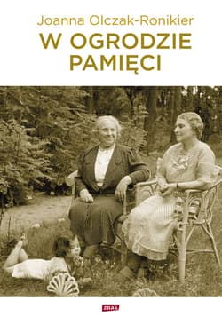 W ogrodzie pamięci - ebook - Joanna Olczak-Ronikier