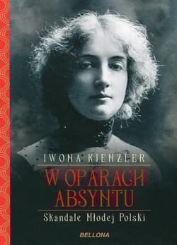 W oparach absyntu Skandale Młodej Polski