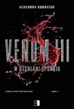 W otchłani spokoju. Venom. Tom 3 - Aleksandra Kondraciuk