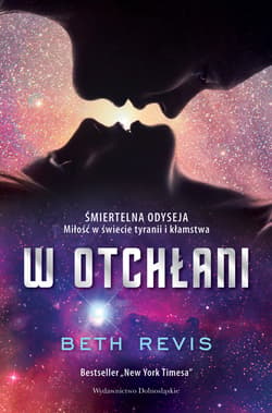 W otchłani  (Tom 1). W otchłani - ebook - Beth Revis