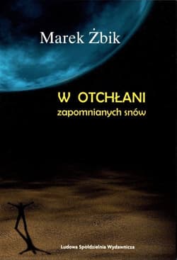 W otchłani zapomnianych snów - Marek Żbik