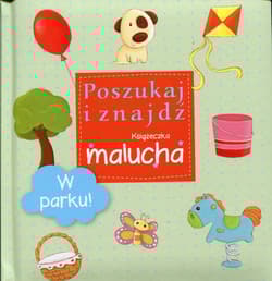 W parku Poszukaj i znajdź Książeczka malucha - Praca zbiorowa