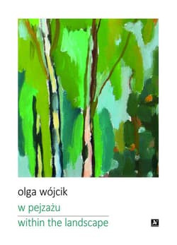 W pejzażu within the lanscape - Olga Wójcik