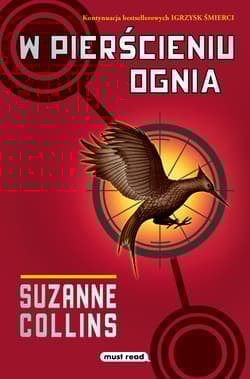 W pierścieniu ognia. Igrzyska śmierci. Tom 2 - Suzanne Collins
