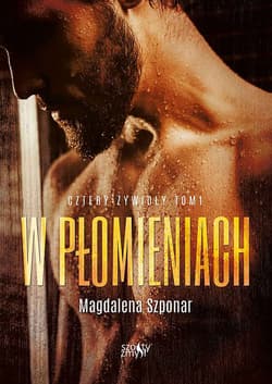 W płomieniach. Seria Cztery żywioły. Tom 1