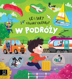 W podróży. Co i jak? Otwórz okienka! - Agnieszka Bator