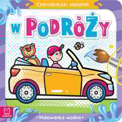 W podróży. Malowanka wodna. Czarodziejski pędzelek - Sylwia Kajdana
