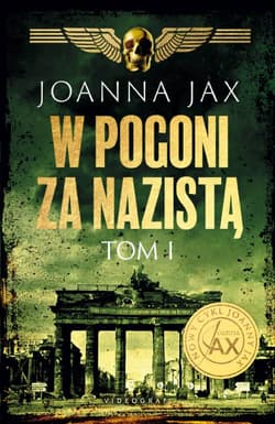 W pogoni za nazistą Tom 1 - Joanna  Jax