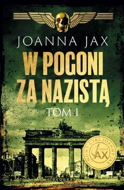 W pogoni za nazistą Tom 1 - Joanna  Jax