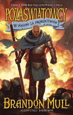 W pogoni za proroctwem. Cykl Pozaświatowcy Tom 3 - Brandon Mull