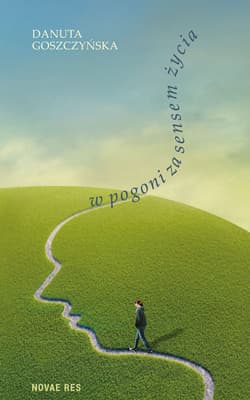 W pogoni za sensem życia - Goszczyńska Danuta M.