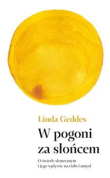 Galeria - zdjęcie nr. 1 - W pogoni za słońcem. O świetle słonecznym i jego wpływie na ciało i umysł