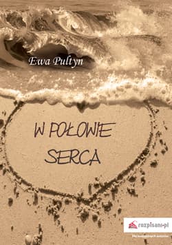 W połowie serca - Ewa Pultyn