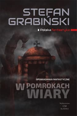 W pomrokach wiary Opowiadania fantastyczne - Stefan Grabiński