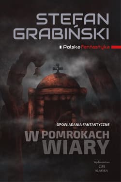 W pomrokach wiary Opowiadania fantastyczne - Stefan Grabiński
