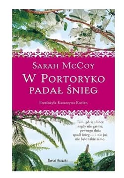 W Portoryko padał śnieg - Sarah McCoy