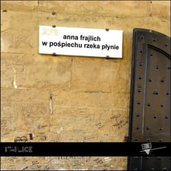 W pośpiechu rzeka płynie - Anna Frajlich