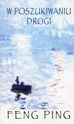 W poszukiwaniu drogi - Feng Ping