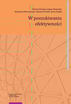 W poszukiwaniu efektywności - Górecka Dorota, Brzezicki Łukasz, Piontek Tomasz, Prędki Artur