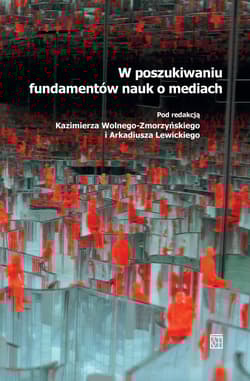 W poszukiwaniu fundamentów nauk o mediach