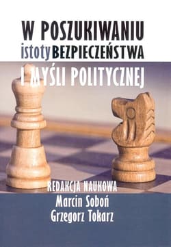 W poszukiwaniu istoty bezpieczeństwa i myśli politycznej - Marcin Soboń