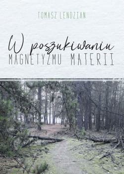 W poszukiwaniu magnetyzmu materii - Tomasz Lendzian