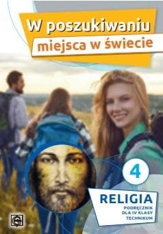 W poszukiwaniu miejsca w świecie 4 Religia Podręcznik Technikum - Paweł Mąkosa