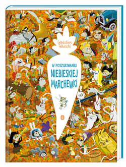 W poszukiwaniu Niebieskiej Marchewki - Sebastien Telleschi